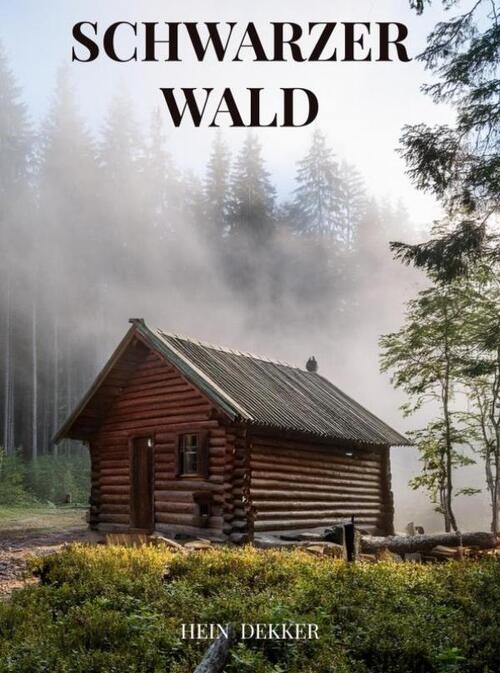 Hein Dekker Schwarzer Wald -   (ISBN: 9789465123080)