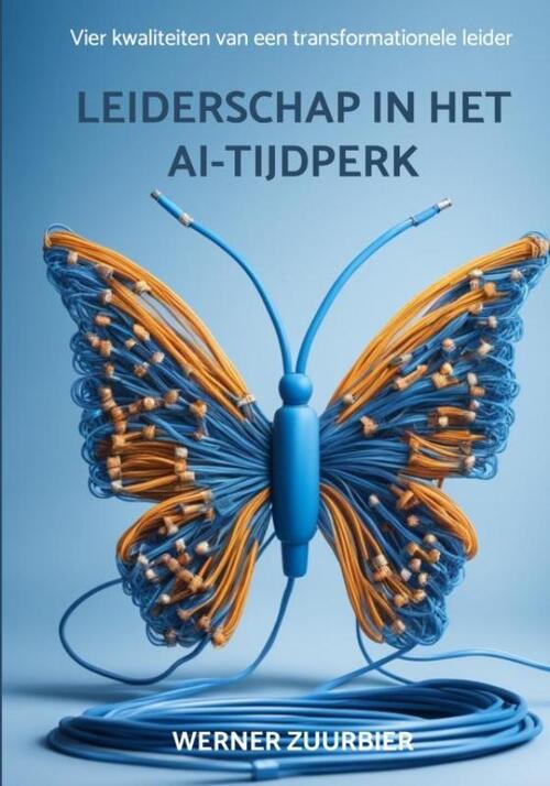 Werner Zuurbier Leiderschap in het AI-tijdperk -   (ISBN: 9789465123226)