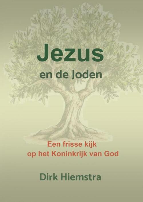 Dirk Hiemstra Jezus en de Joden -   (ISBN: 9789465123530)