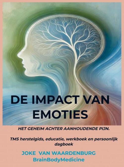 De impact van emoties -  Joke van Waardenburg Brainbodymedicine (ISBN: 9789465125862)