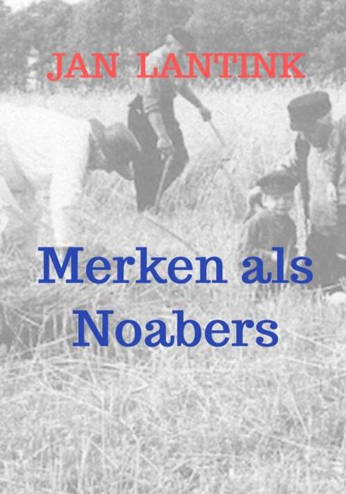 Jan Lantink Merken als Noabers -   (ISBN: 9789465125893)