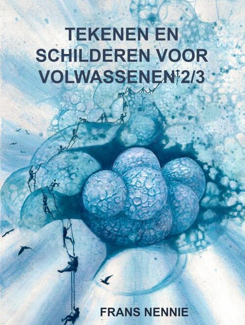 Tekenen en schilderen voor volwassenen 2/3 -  Frans Nennie (ISBN: 9789465126951)