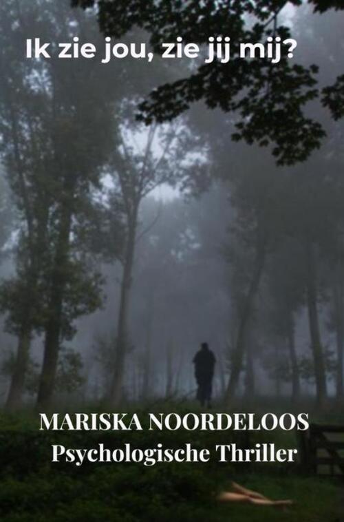 Mariska Noordeloos Ik zie jou, zie jij mij? -   (ISBN: 9789465129037)