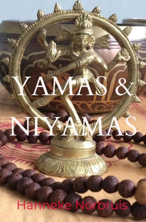 Hanneke Norbruis Yamas en Niyamas -   (ISBN: 9789465129396)