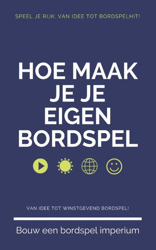 Andries B.V. Hoe Maak Je Je Eigen Bordspel -   (ISBN: 9789465190129)