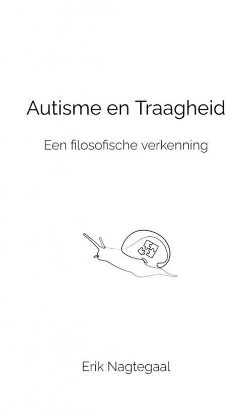 Erik Nagtegaal Autisme en Traagheid -   (ISBN: 9789465201184)