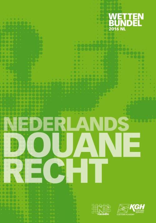 Nederlands Douanerecht -  NT Publishers B.V. (ISBN: 9789490415259)