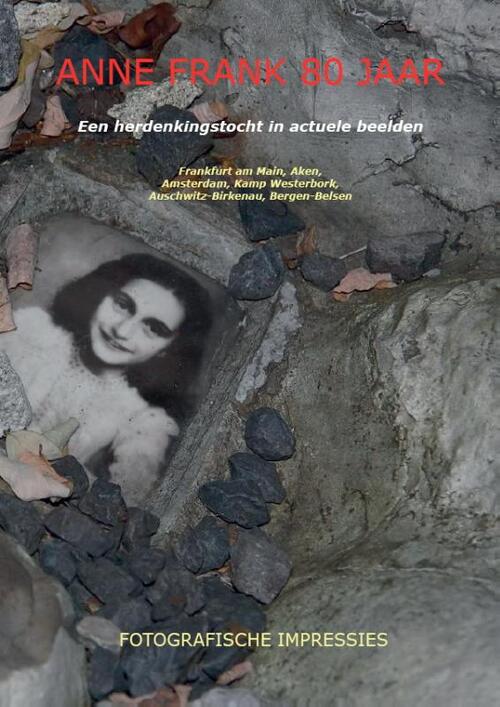 Anne Frank 80 jaar -  Ronald Wilfred Jansen (ISBN: 9789490482077)