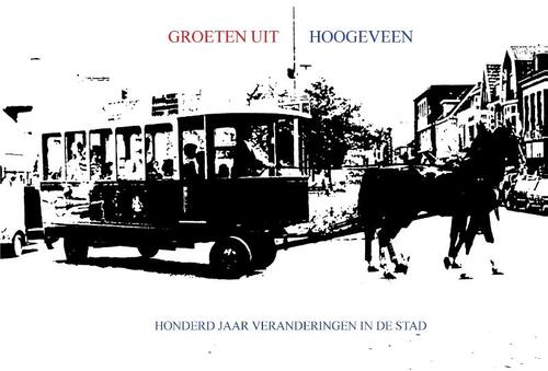 Groeten uit Hoogeveen -  Ronald Wilfred Jansen (ISBN: 9789490482367)