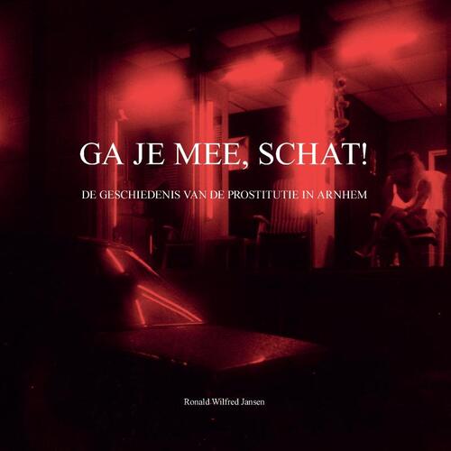 Ga Je Mee, Schat ! -  Ronald Wilfred Jansen (ISBN: 9789490482626)