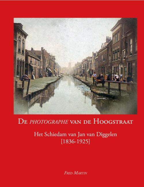 De Photographe van de Hoogstraat -  Fred Martin (ISBN: 9789490586355)