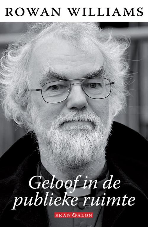 Geloof in de publieke ruimte -  Rowan Williams (ISBN: 9789490708771)