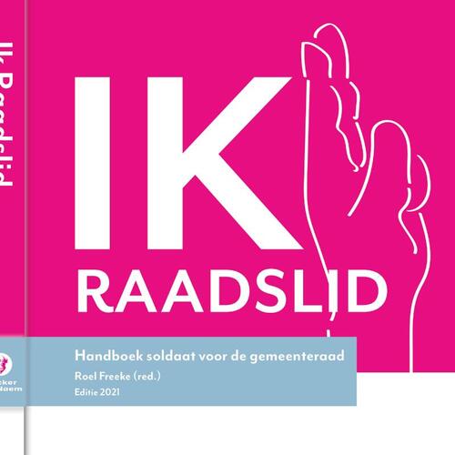 Ik Raadslid | 2021 -   (ISBN: 9789490747060)