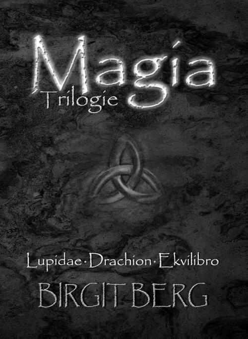 Birgit Berg Magia Trilogie -   (ISBN: 9789490878047)