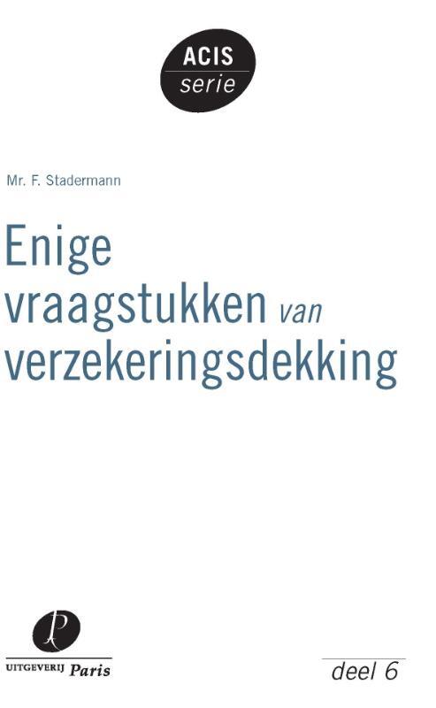 Enige vraagstukken van verzekeringsdekking -  F. Stadermann (ISBN: 9789490962135)