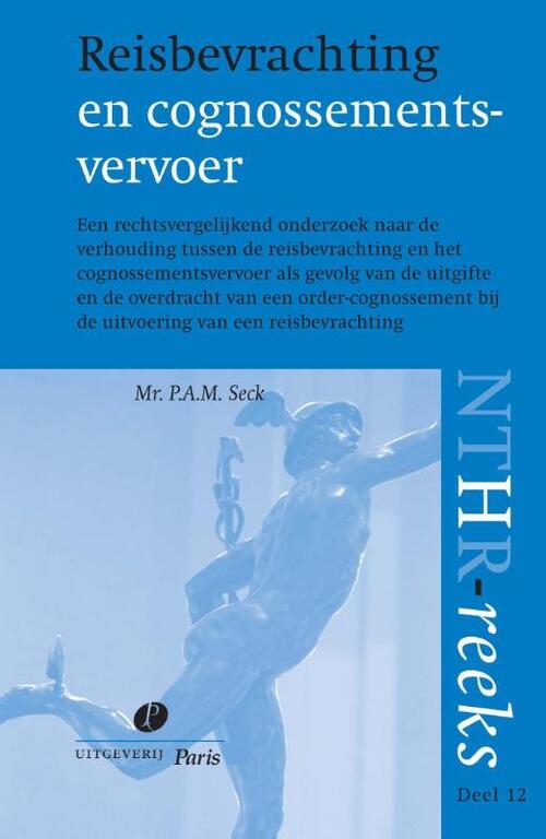 Reisbevrachting en cognossementsvervoer -  P.A.M. Seck (ISBN: 9789490962159)