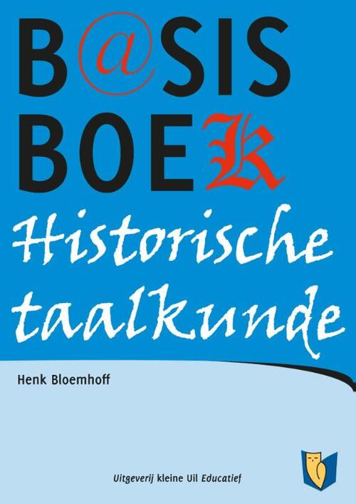 Basisboek historische taalkunde -  Henk Bloemhoff, Nanne Streekstra (ISBN: 9789491065569)