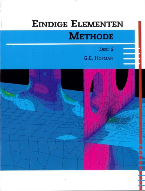 Eindige elementen methode -  G.E. Hofman (ISBN: 9789491076039)