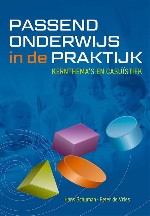 Passend onderwijs in de praktijk -  Hans Schuman, Peter de Vries (ISBN: 9789491269196)