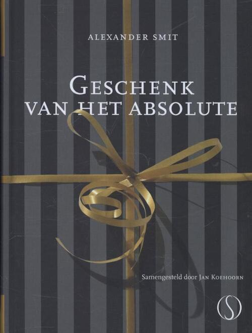 Geschenk van het absolute -  Alexander Smit (ISBN: 9789491411052)