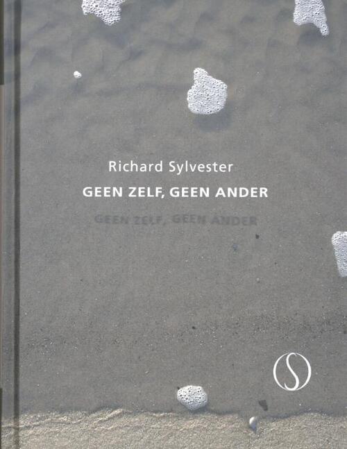 Richard Sylvester Geen zelf, geen ander -   (ISBN: 9789491411069)