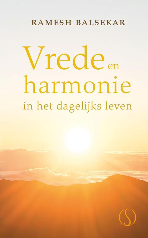 Vrede en harmonie in het dagelijks leven -  Ramesh S. Balsekar (ISBN: 9789491411670)