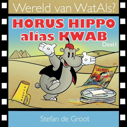 Stefan de Groot Horus Hippo alias Kwab -   (ISBN: 9789491733338)