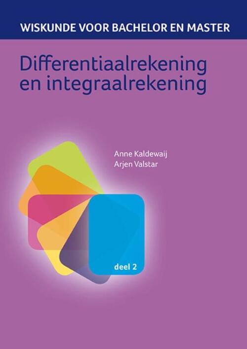 Differentiaalrekening en integraalrekening -  Anne Kaldewaij, Arjen Valstar (ISBN: 9789491764127)