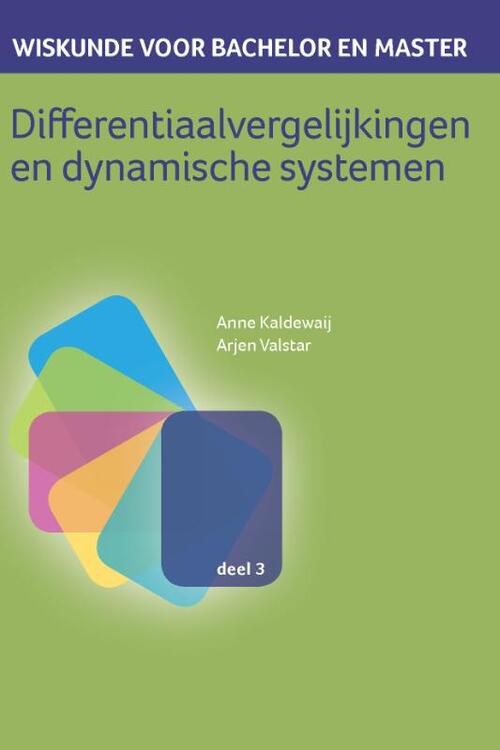 Differentiaalvergelijkingen en dynamische systemen -  Anne Kaldewaij, Arjen Valstar (ISBN: 9789491764219)