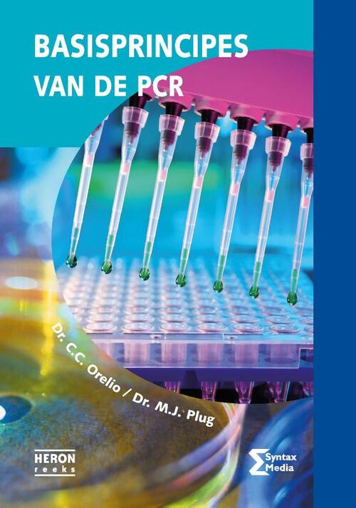 Basisprincipes van de PCR -  C.C. Orelio, M.J. Plug (ISBN: 9789491764349)