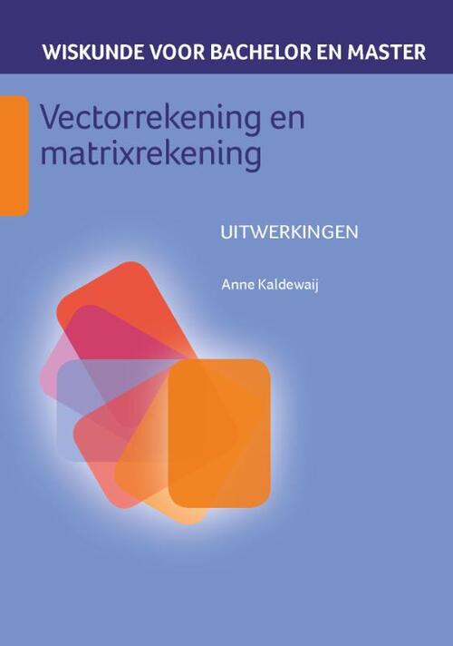 Vectorrekening en matrixrekening -  Anne Kaldewaij (ISBN: 9789491764356)