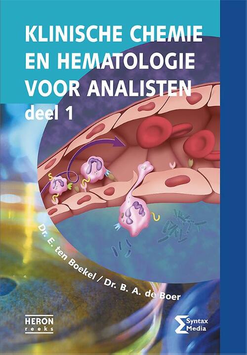 Klinische chemie en hematologie voor analisten -  B.A. de Boer, E. ten Boekel (ISBN: 9789491764516)