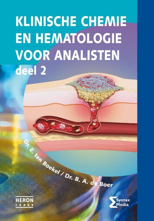 Klinische chemie en hematologie voor analisten deel 2 -  B.A. de Boer, E. ten Boekel (ISBN: 9789491764554)