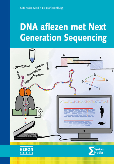 DNA aflezen met Next Generation Sequencing -  Bo Blanckenburg, Ken Kraaijeveld (ISBN: 9789491764646)