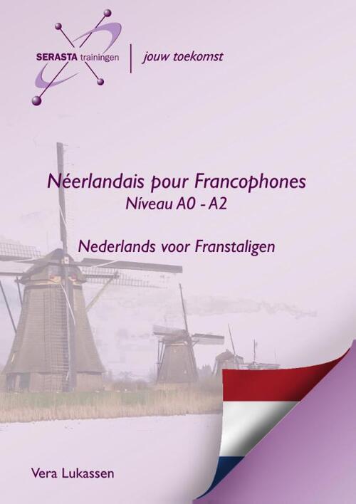 Néerlandais pour Francophones -  Vera Lukassen (ISBN: 9789491998089)