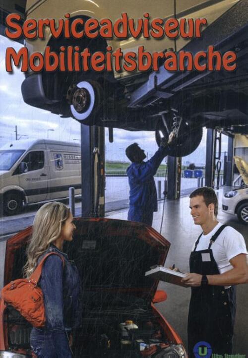 Serviceadviseur mobiliteitsbranche -  K.J. Streutker (ISBN: 9789492062000)