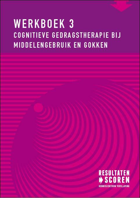 Cognitieve Gedragstherapie Bij Middelengebruik En Gokken, Andree Van ...