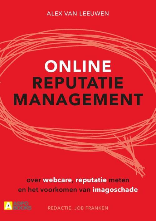 Online reputatiemanagement -  Alex van Leeuwen (ISBN: 9789492196019)