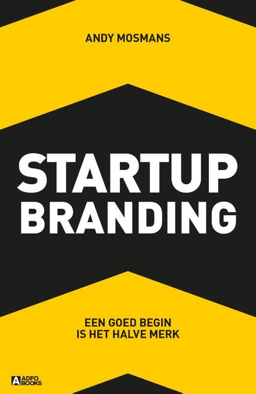 Startup Branding -  Andy Mosmans (ISBN: 9789492196996)