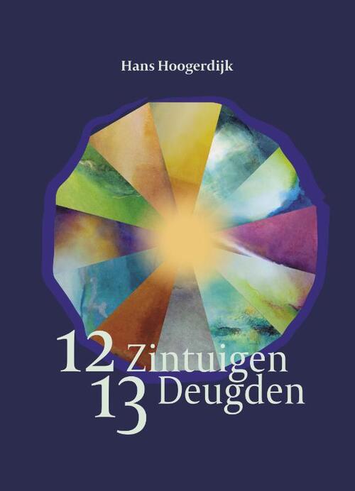 12 Zintuigen, 13 Deugden -  Hans Hoogerdijk (ISBN: 9789492326775)