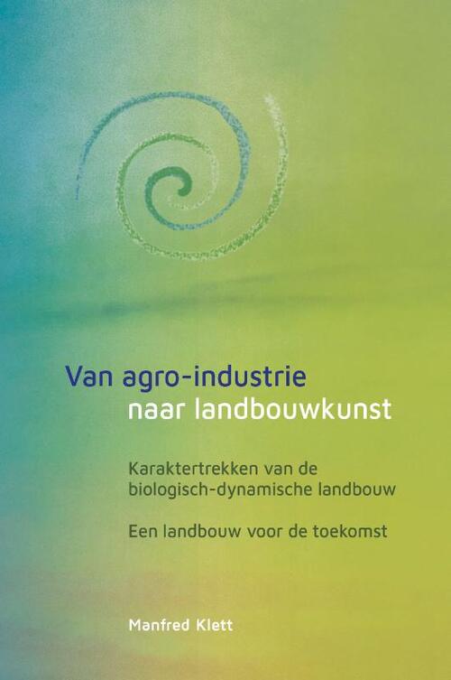 Van agro-industrie naar landbouwkunst -  Manfred Klett (ISBN: 9789492326935)