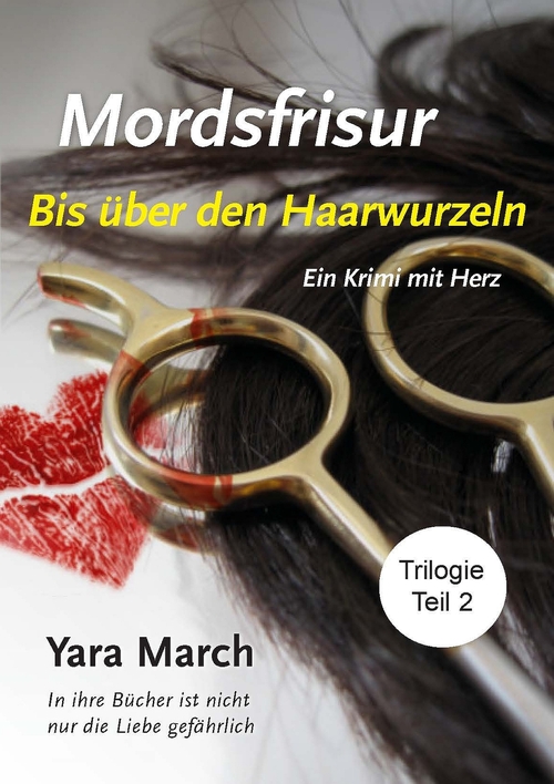 Yara March Mordsfrisur - Bis über den Haarwurzeln -   (ISBN: 9789492394705)