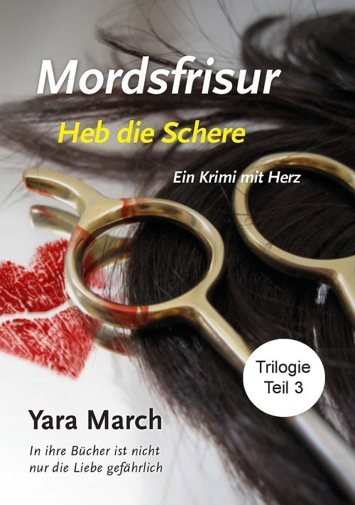 Yara March Mordsfrisur - Heb die Schere -   (ISBN: 9789492394712)