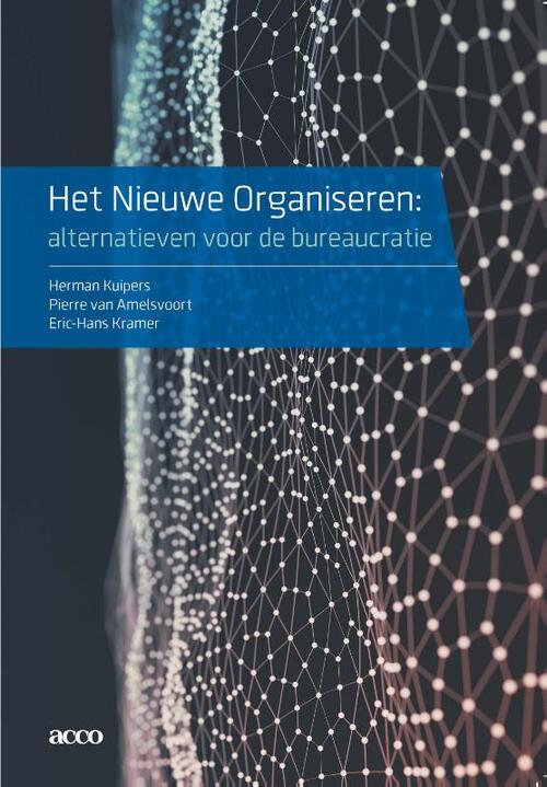 Het nieuwe organiseren -  Eric-Hans Kramer (ISBN: 9789492398109)