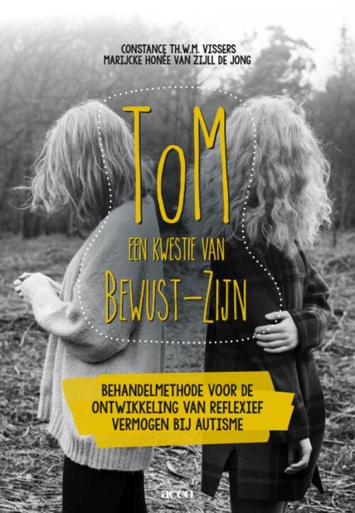 ToM: een kwestie van Bewust-Zijn -  Constance Th. W. M. Vissers (ISBN: 9789492398116)