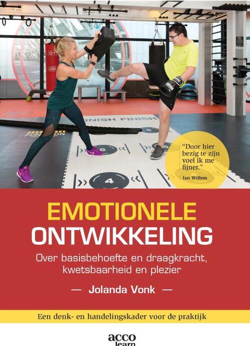 Emotionele ontwikkeling: over basisbehoefte en draagkracht, kwetsbaarheid en plezier -  Jolanda Vonk (ISBN: 9789492398437)