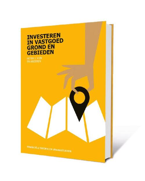 Investeren in Vastgoed, Grond en Gebieden -  Paul Schrama, Peter Vlek, Wim Rust (ISBN: 9789492453105)