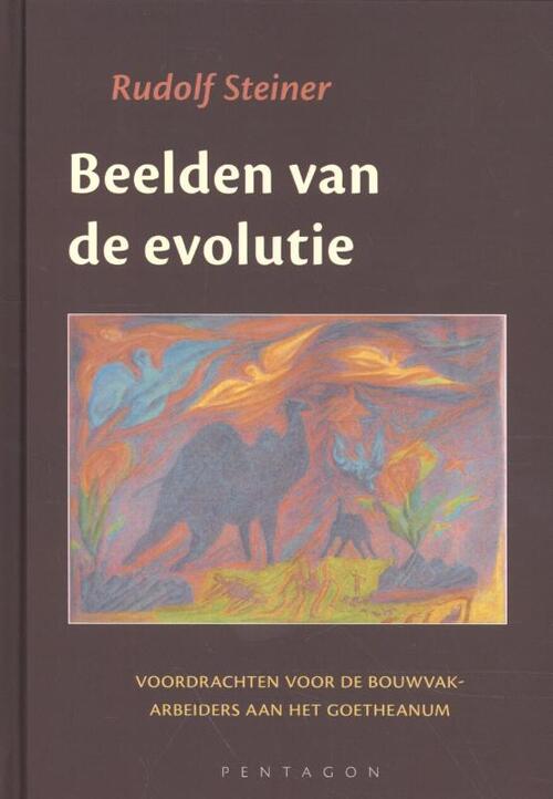 Beelden van de evolutie -  Rudolf Steiner (ISBN: 9789492462169)