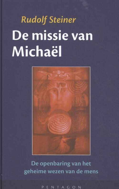 De missie van Michaël -  Rudolf Steiner (ISBN: 9789492462336)