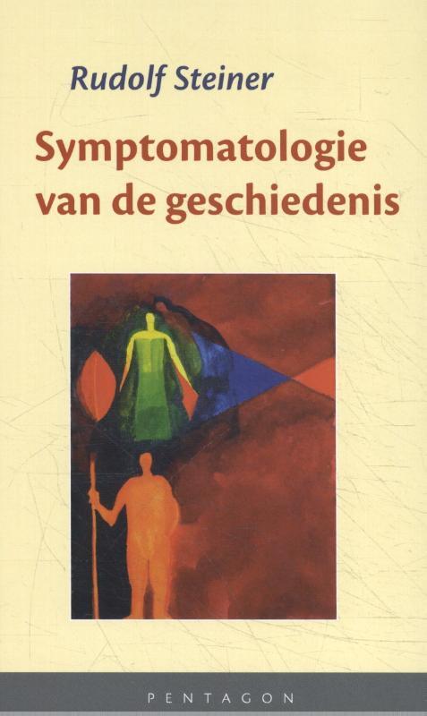 Symptomatologie van de geschiedenis -  Rudolf Steiner (ISBN: 9789492462381)